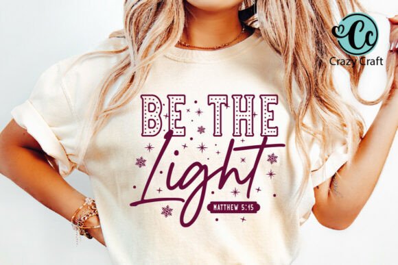 Be the Light Tshirt- 003